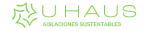 U HAUS - Aislaciones sustentables